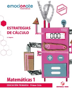 MATEMATICAS 1ºPRIMARIA ESTRATEGIAS DE CALCULO EMOCIONATE 2019
